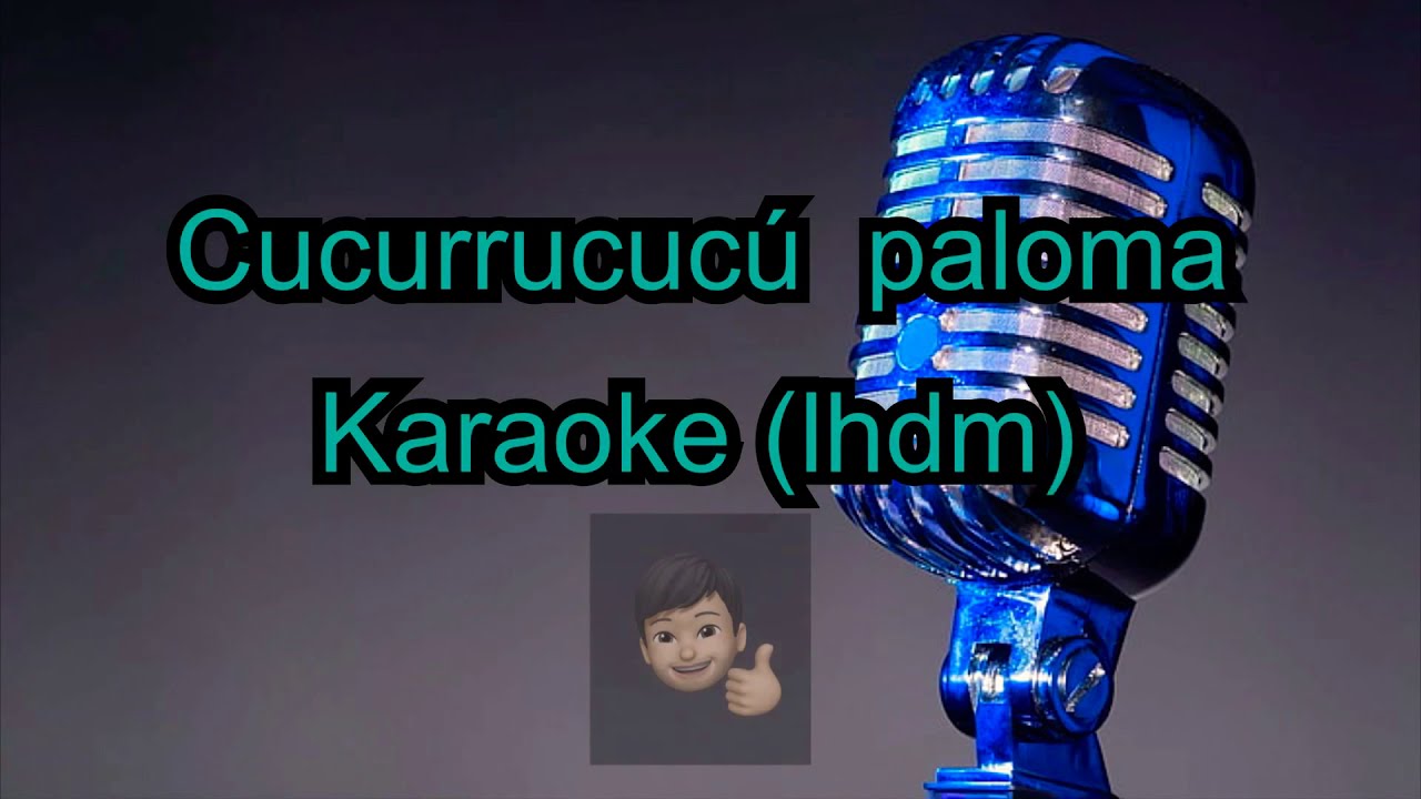 Cucurrucucú paloma - karaoke - versión la hija del mariachi (lhdm).