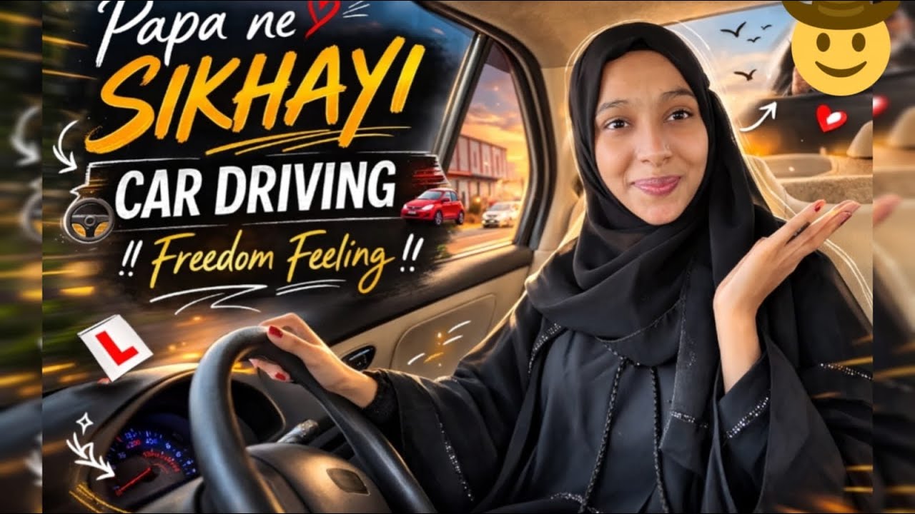 Papa ne sikhayi car Driving ll Ramadan Diaries ll Day 10 ll  