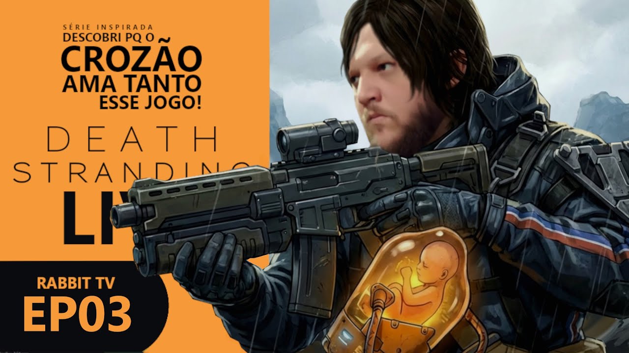 EP03 - AO VIVO 🟡 DEATH STRANDING DIRECTOR'S CUT - RABBIT TV - O ESFORÇO VALE A PENA!