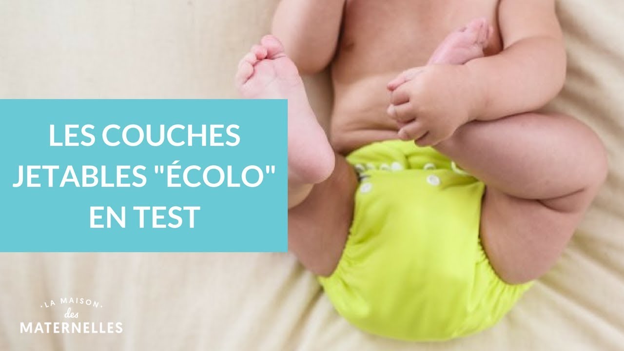 Les couches jetables "écolos" en test - La Maison des Maternelles 