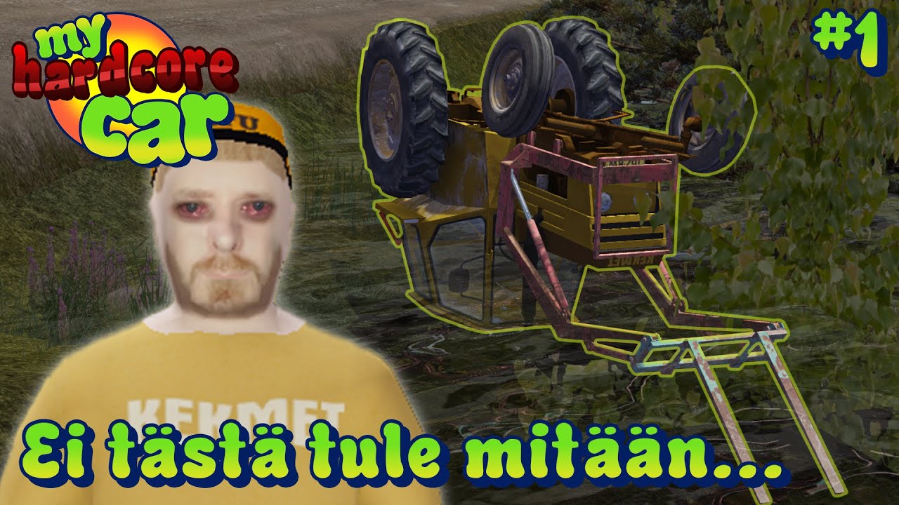 Traktori Katolleen... (monesti) | My Hardcore Car | #1