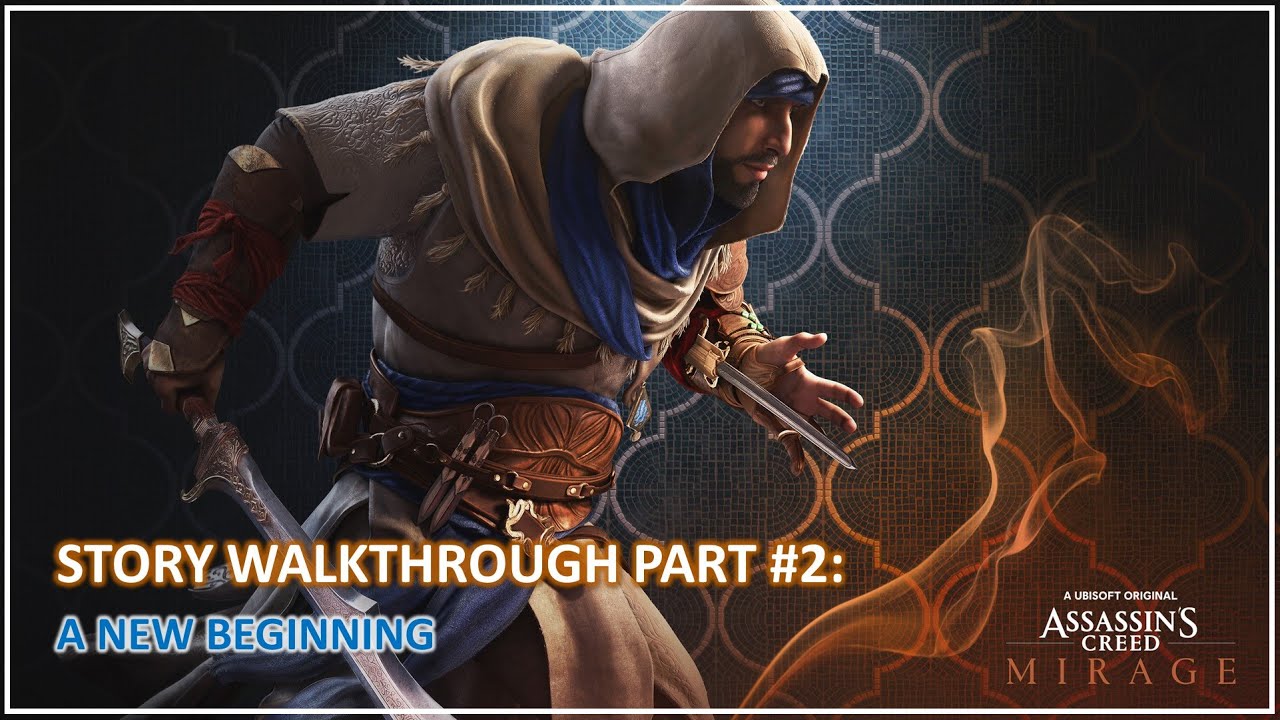ASSASSIN'S CREED MIRAGE | STORY WALKTHROUGH PART #2 - A NEW BEGINNING