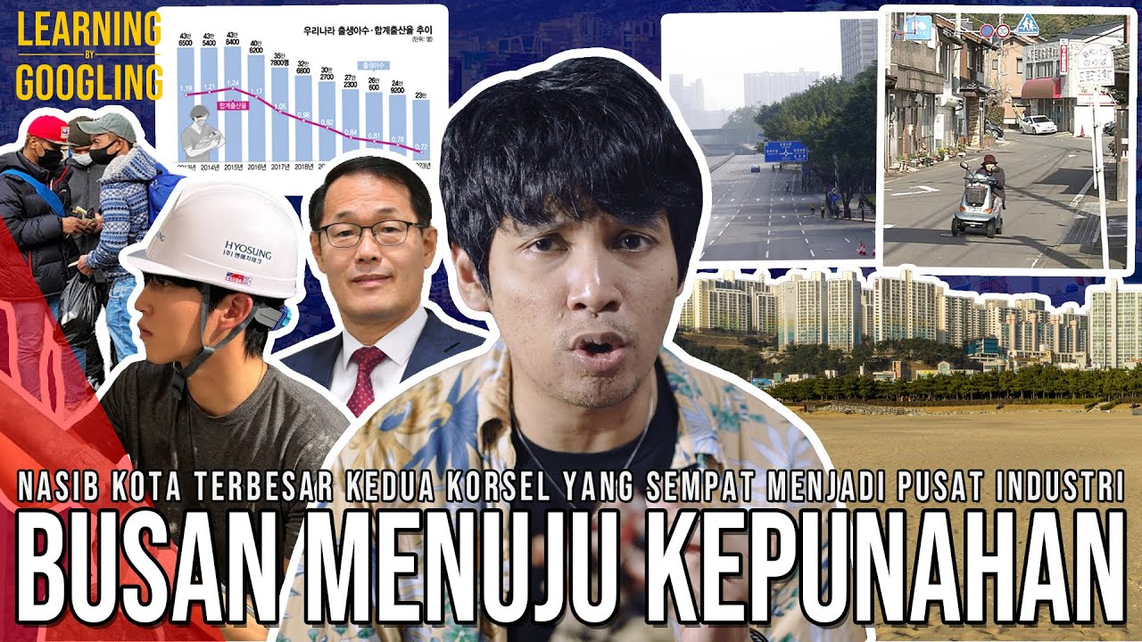 Busan Diambang Punah! Padahal Kota Terbesar Kedua! ASIA TENGGARA JADI KUNCI! | Learning By Googling