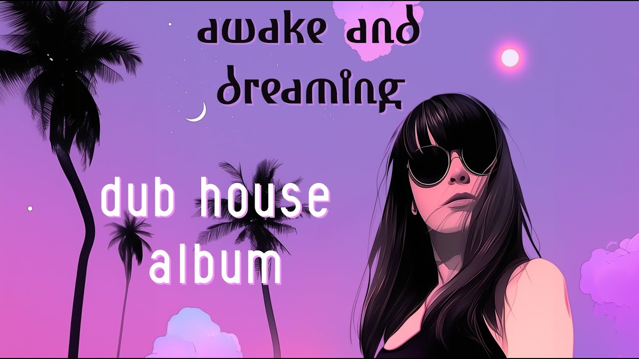 uv wavs - awake and dreaming // dub house album