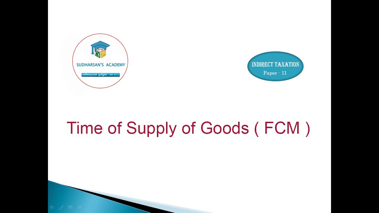 Time of Supply of Goods ( FCM ) (Tutorial in Tamil)