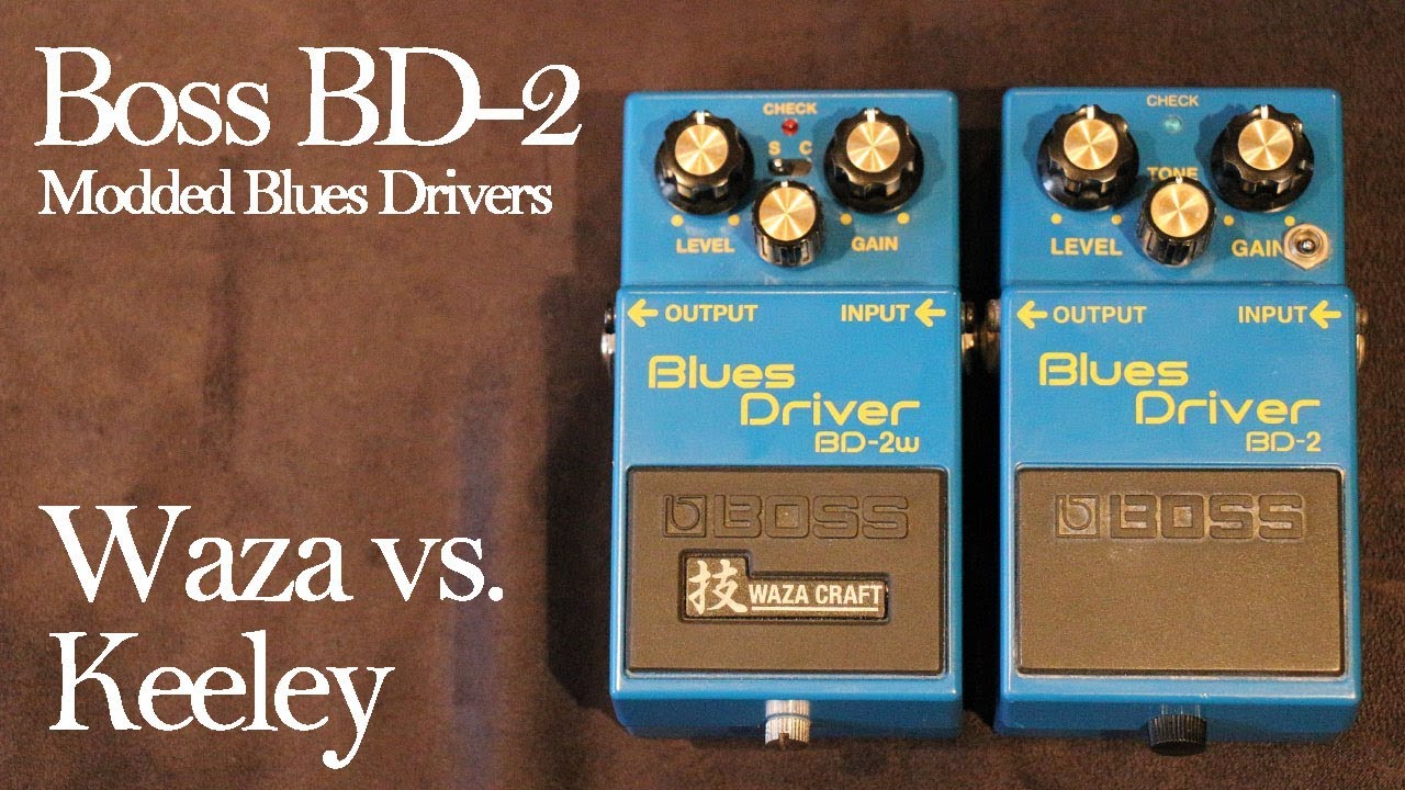 Boss Blues Driver: BD-2 Waza Craft против Keeley Phat Mod