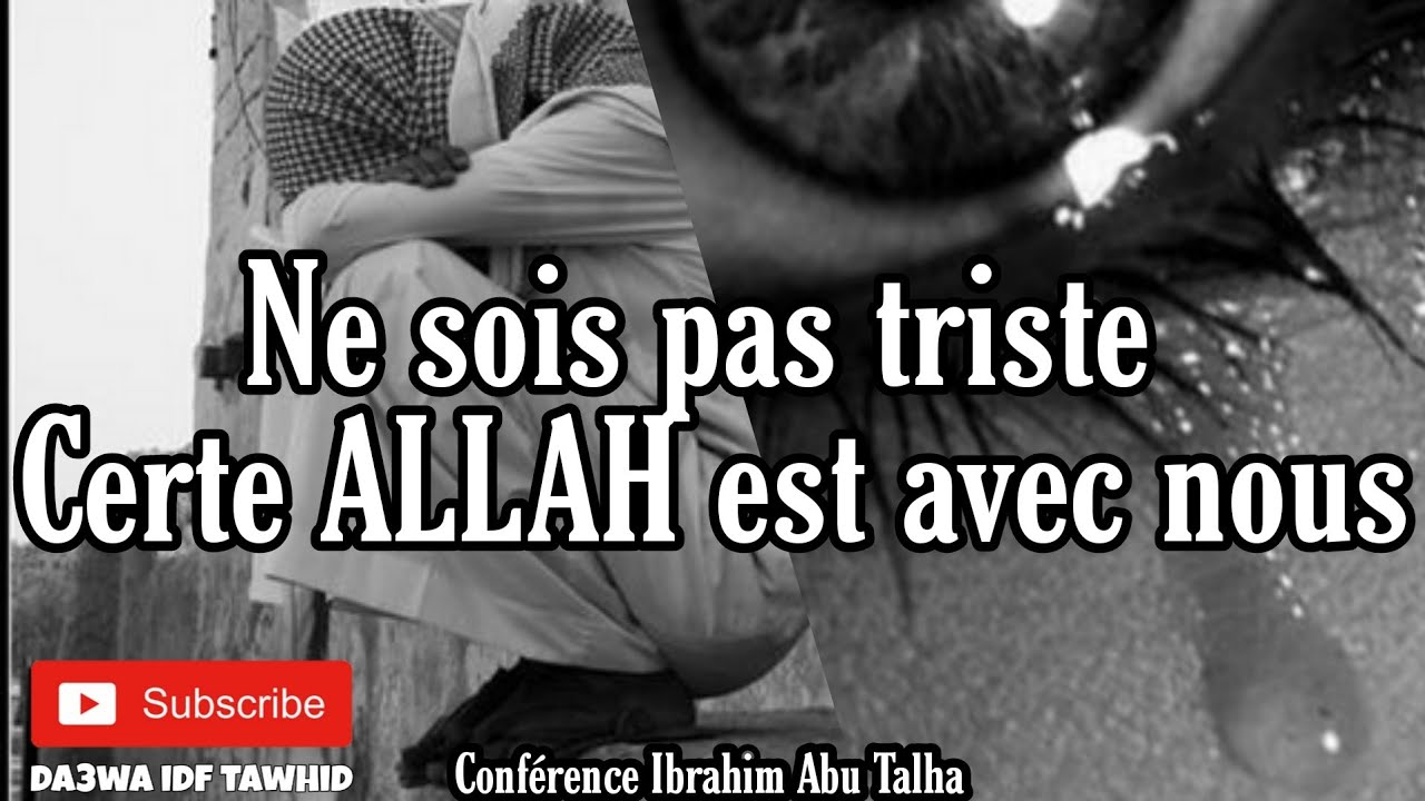 Ne sois pas triste certe Allah est avec nous - Ibrahim Abu Talha #2021 #tristesse #AllahEstAvecNous