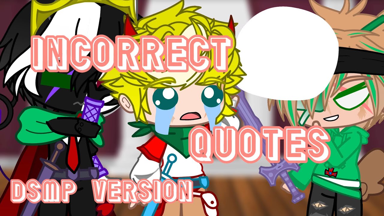 Incorrect Quotes || Dream SMP || Gacha Club || Lighty Mighty