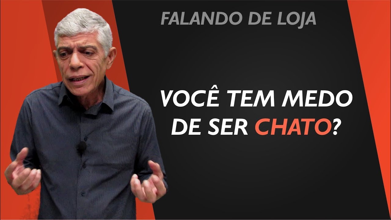 Você tem medo de parecer um vendedor chato? || Falando de Loja