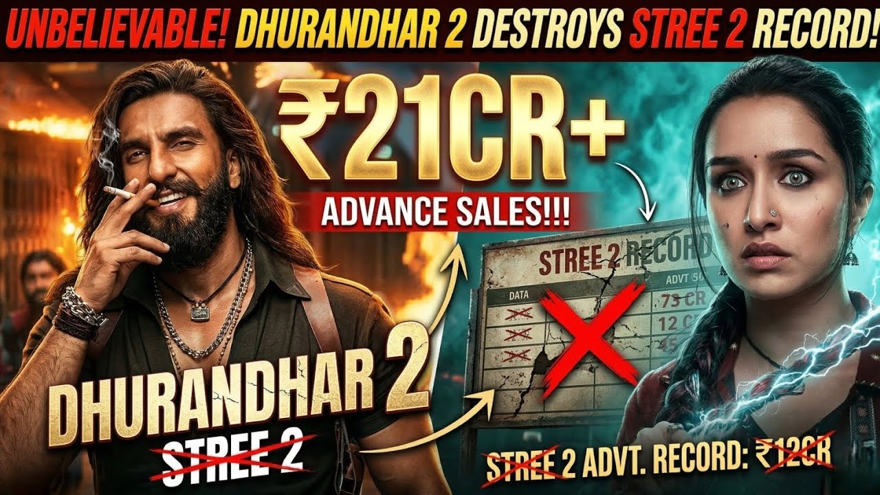 UNBELIEVABLE! Dhurandhar 2 Destroys Stree 2 Record With ₹21CR+ Advance!