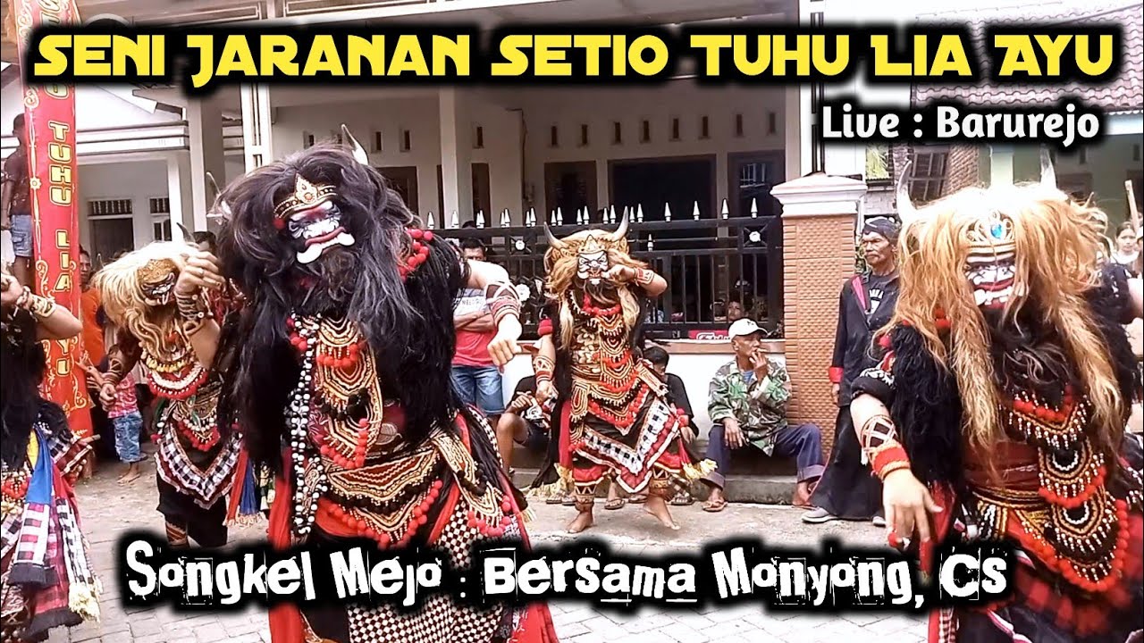 Aksi Seru Buto Songkel Mejo Jaranan Setio Tuhu Lia Ayu Bersama Monyong dkk live Barurejo Siliragung