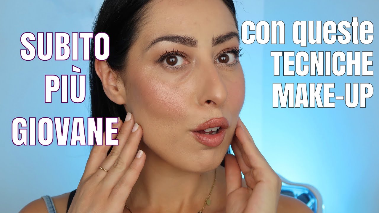 COME SEMBRARE 10 ANNI PIU' GIOVANE CON QUESTI TRUCCHETTI MAKE  UP