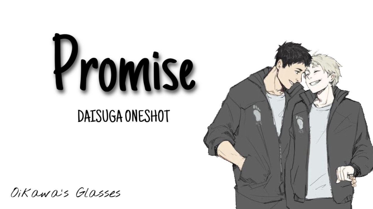 “Promise” || DaiSuga OneShot || Fluff || Haikyuu Texts || Check Desc