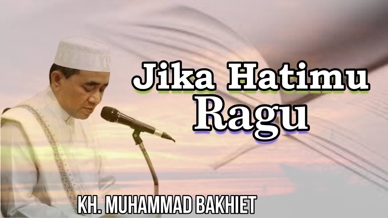 GURU BAKHIET - NAIKNYA HATI KE ALAM YAKIN