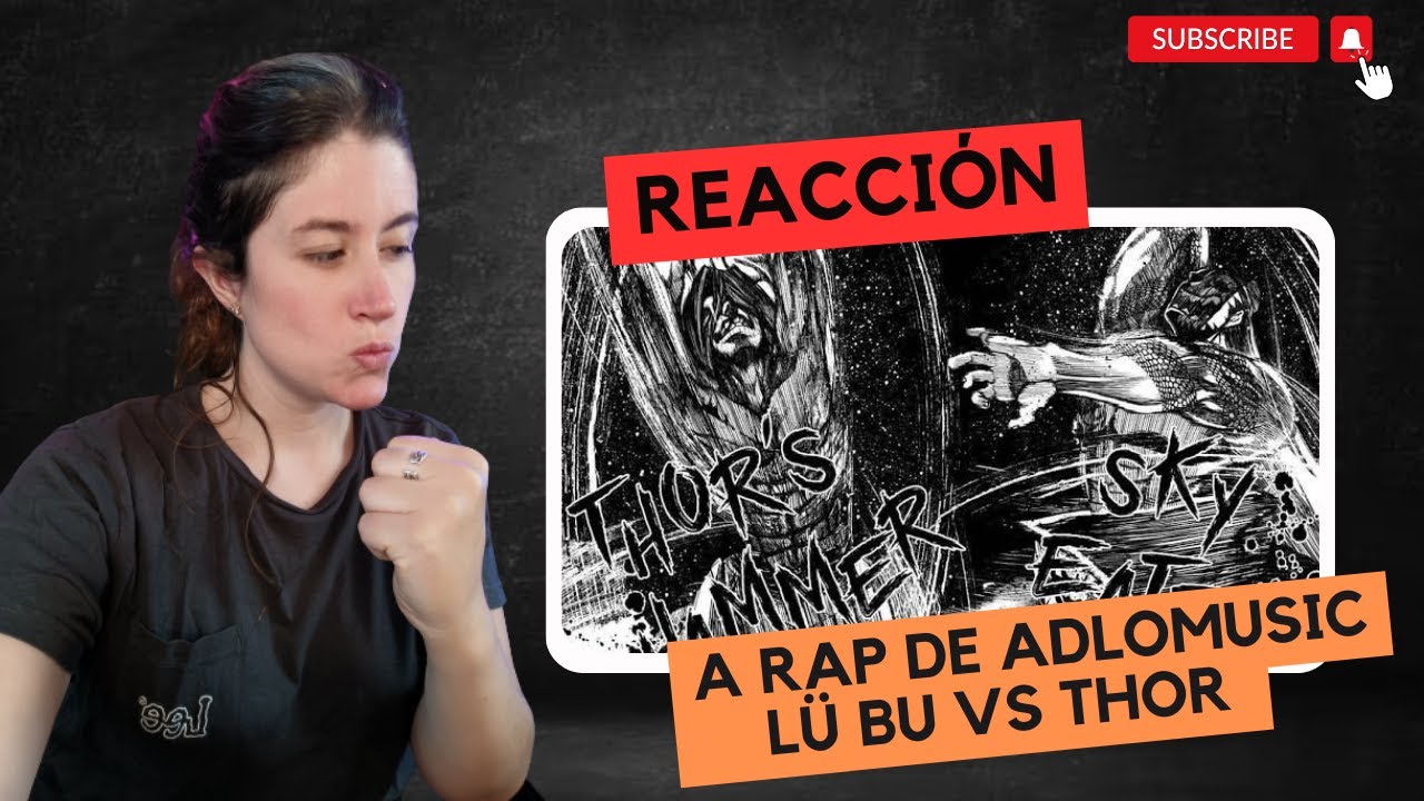 REACCIONAMOS AL RAP DE LÜ BU VS THOR DE ADLOMUSIC