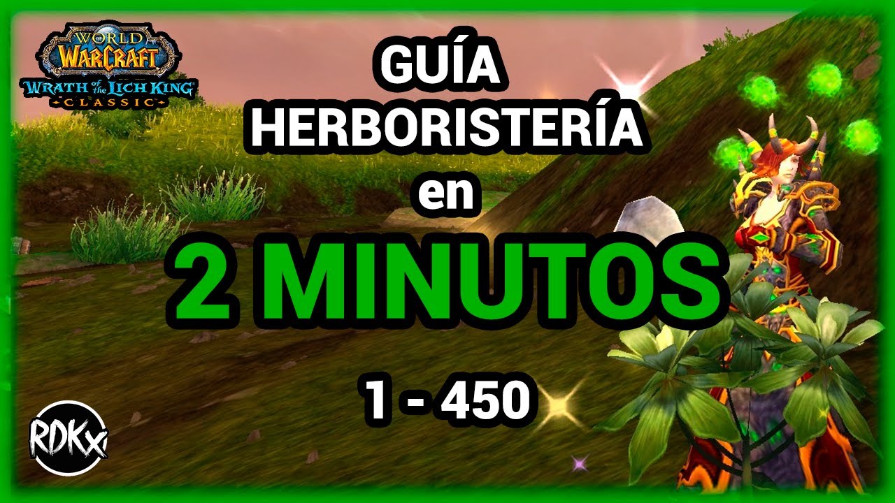 🟦 GUÍA HERBORISTERÍA en 2 MINUTOS || WOTLK CLASSIC!!