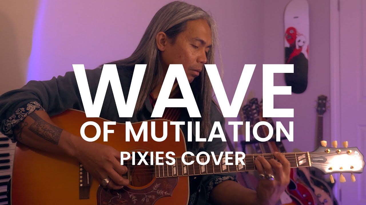Wave of Mutilation - Pixies Cover
