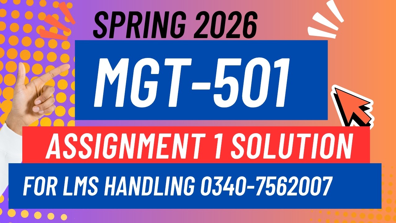 Mgt501 Assignment 1 Solution Spring 2026 || MGT 501 solution || Solved mgt501 Assignment 1 2026