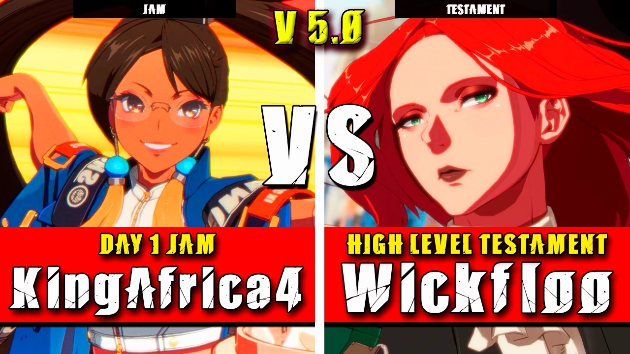 GGST | KingAfrica4 (Jam) VS Wickfloo (Testament) | Guilty Gear Strive High level gameplay