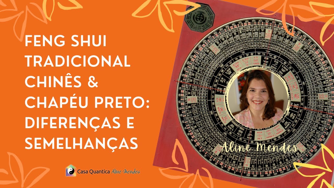 Feng Shui Tradicional Chinês & Chapéu Preto - Diferenças e pontos em comum