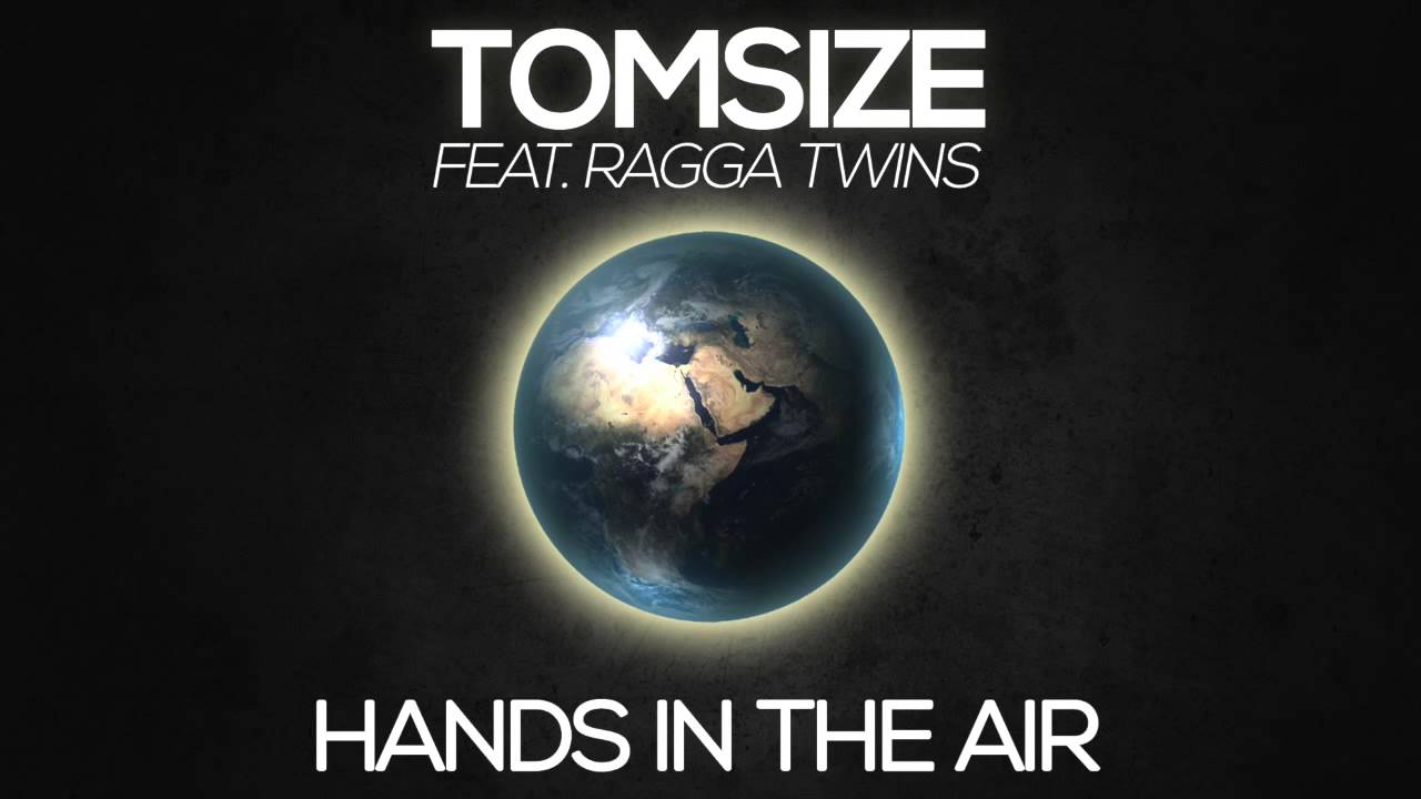 Tomsize - Hands In The Air (feat. Ragga Twins)