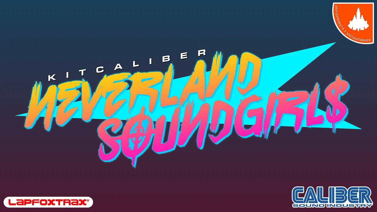 Kitcaliber - DISTORTER [NEVERLAND SOUNDGIRLS]