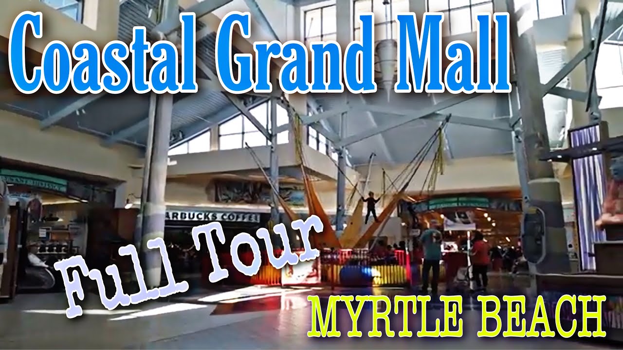 Coastal Grand Mall - Mall of South Carolina - Full Walkthrough - Myrtle Beach, SC
