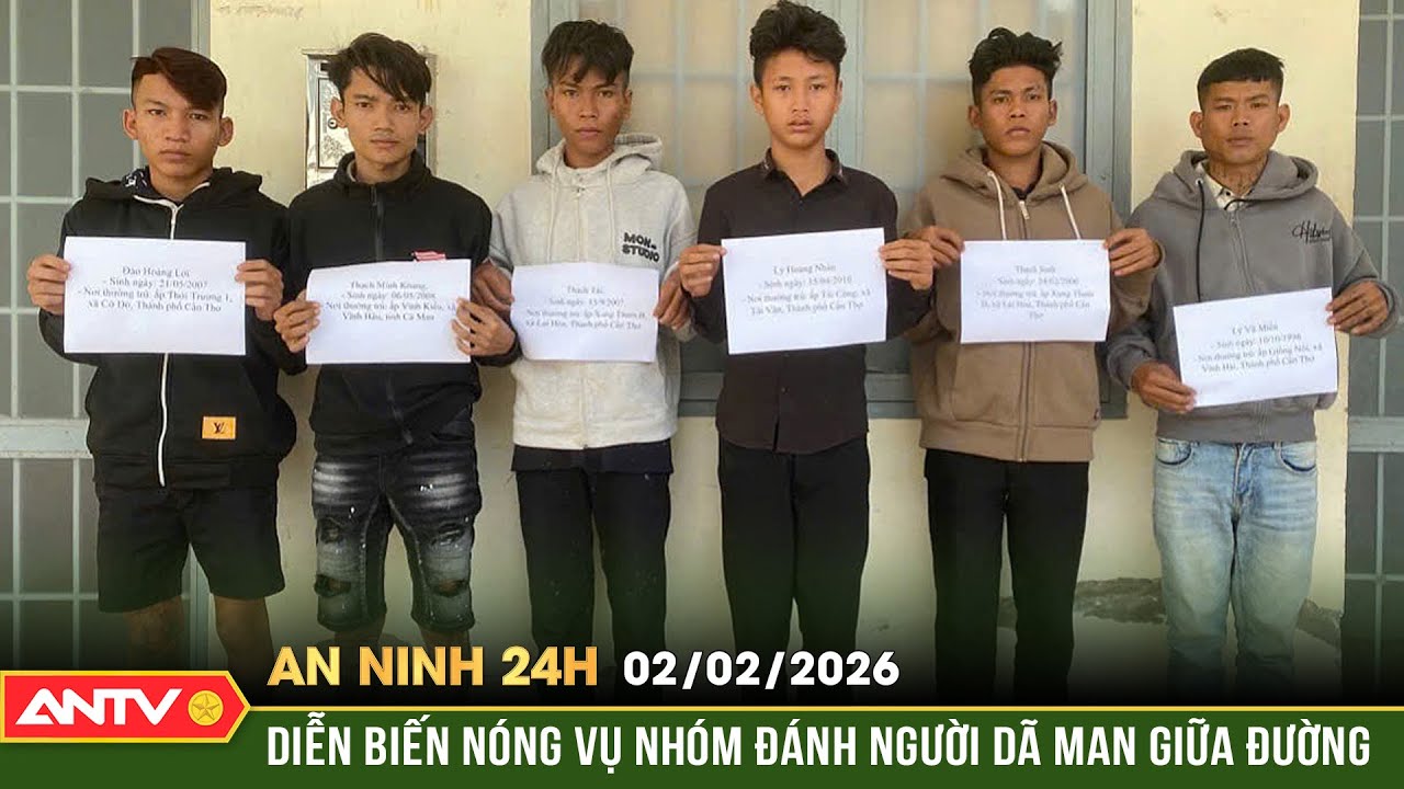 An ninh 24h ngày 2/2: Bắt khẩn cấp nhóm thanh niên lao vào đánh 2 người 'thừa sống thiếu chết' |ANTV