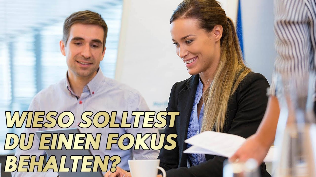Wieso solltest Du einen Fokus behalten?