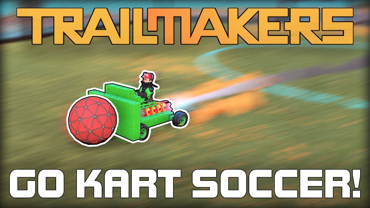 Soccer with Low Traction Rocket Powered Go Karts! (Trailmakers Gameplay)
