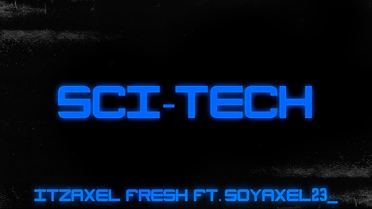 Cheetah Mobile, ItzAxel Fresh ft. SoyAxel23_ - Sci-Tech (Conquest of kingdoms) [Official Visualizer]