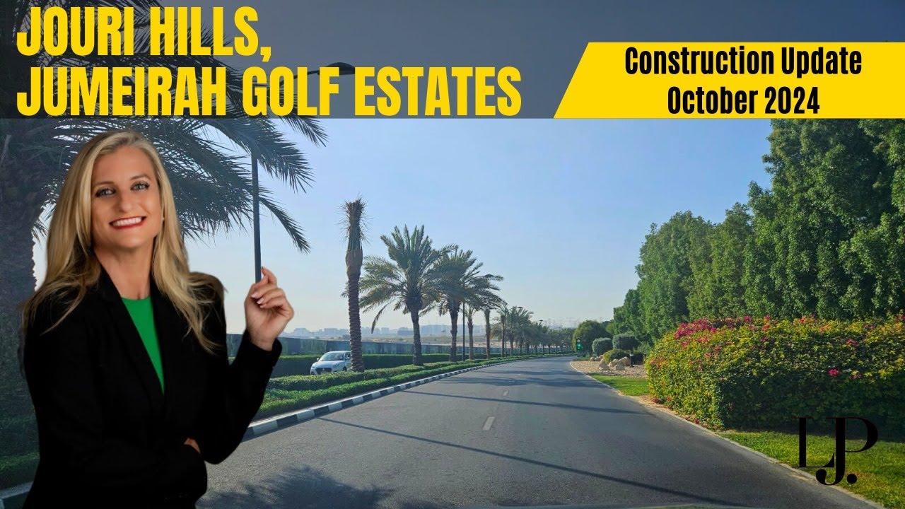 Jouri  Hills , Jumeirah Golf Estates Construction Update, Oct 2024
