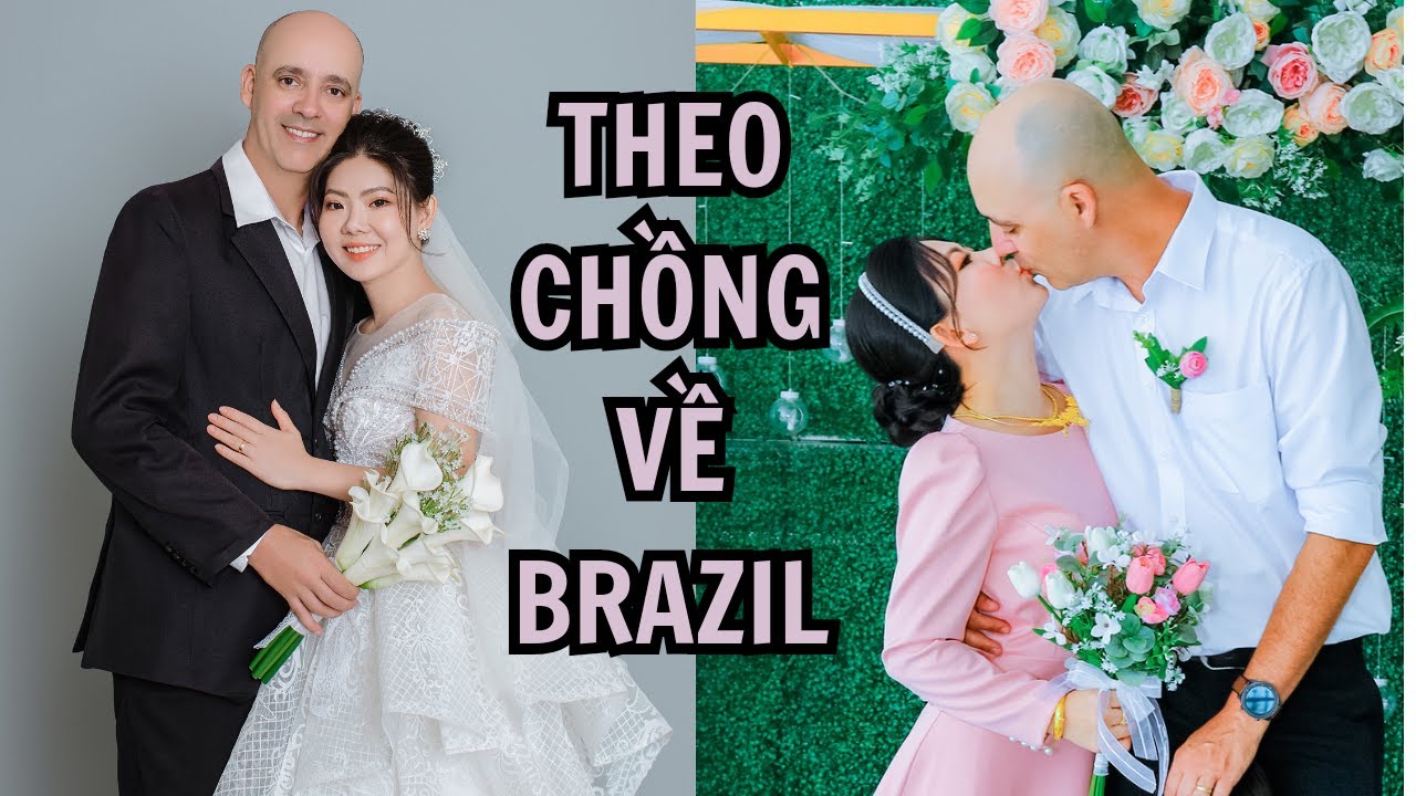 Em sẽ theo anh về - về làm dâu Brazil... Đám cưới tại Việt Nam 30 - 10 - 2022