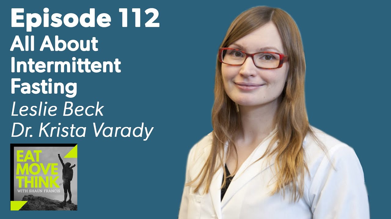 All About Intermittent Fasting with Leslie Beck and Dr. Krista Varady
