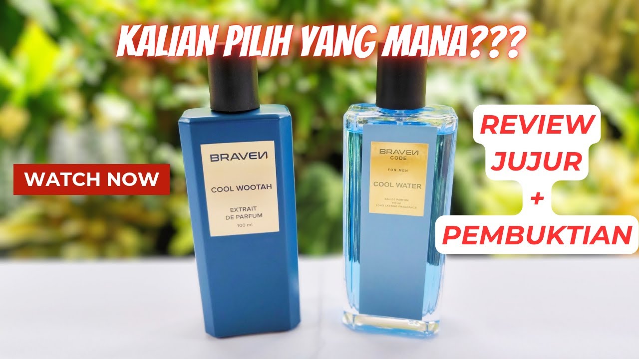 Review Jujur Parfum Braven Cool Wootah VS Parfum Braven Code Cool Water - Parfum Lokal