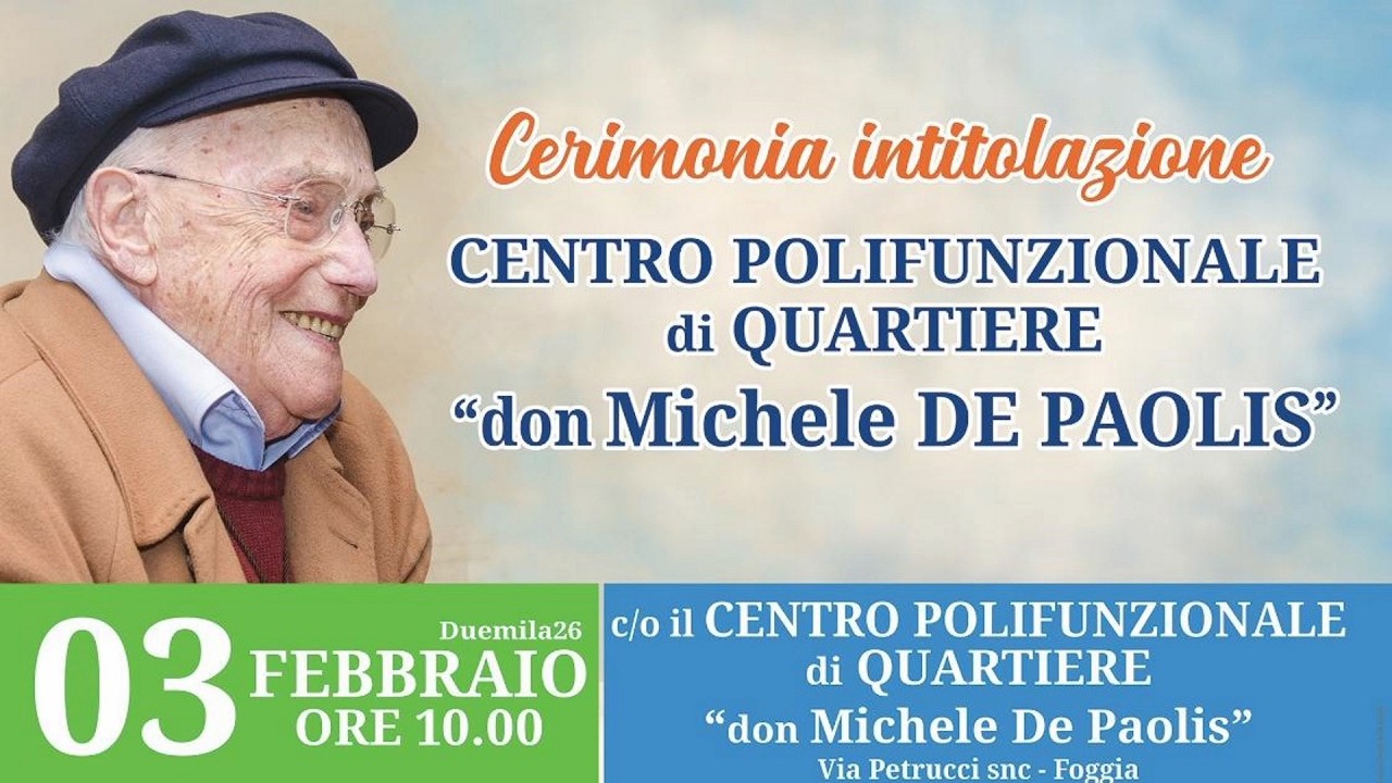 Inaugurazione del Centro Polifunzionale di Quartiere “Don Michele De Paolis” - Foggia 3/2/2026