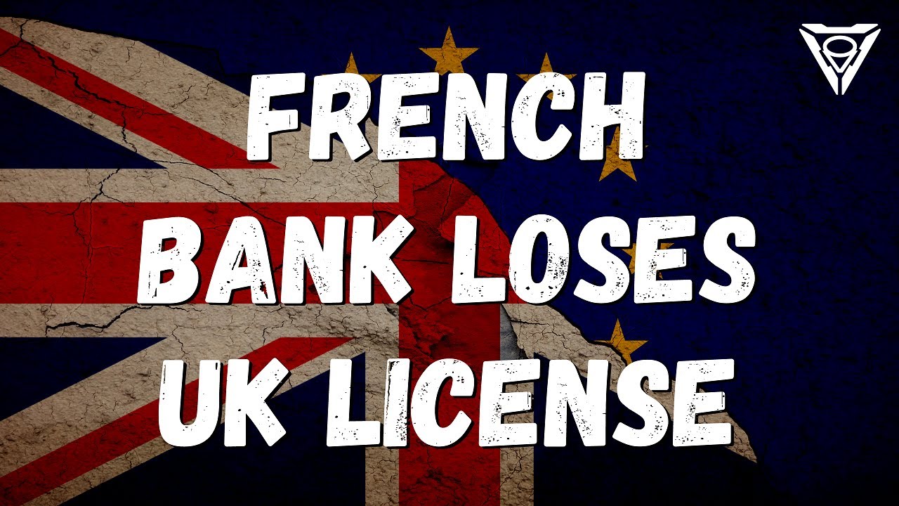Brexit: French bank loses UK license | Outside Views on Brexit and UK politics
