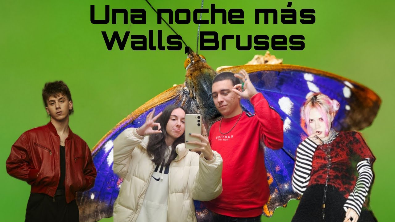 REACCIÓN a Walls, Bruses - Una noche más
