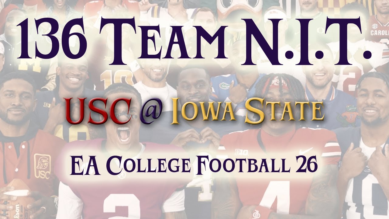 136 Team College Football Tourney! Quarter-Final. USC vs. Iowa State. #cfb26