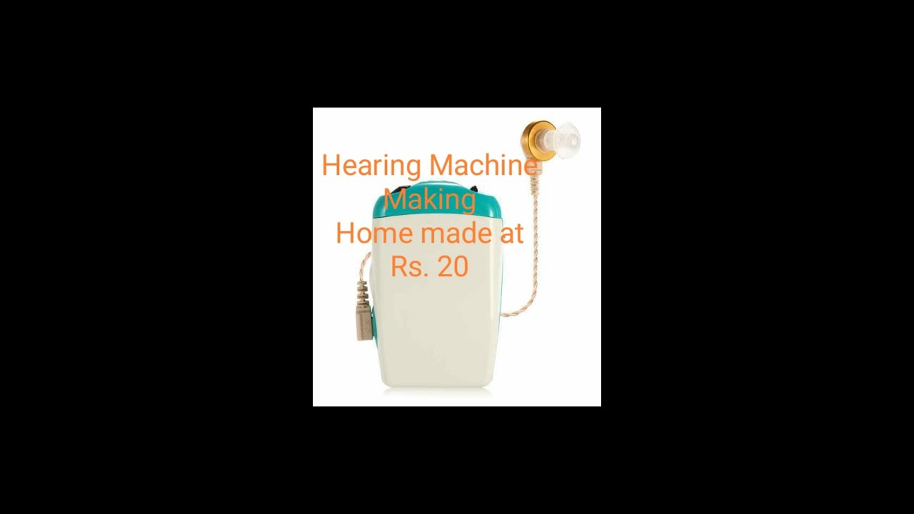 Hearing Machine Making Home made.