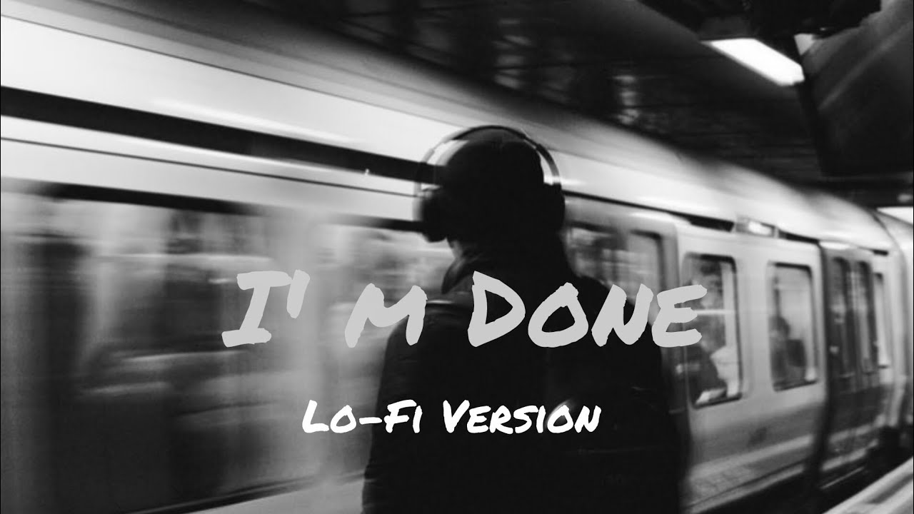 I’m Done | Late Night Hindi Lo-Fi