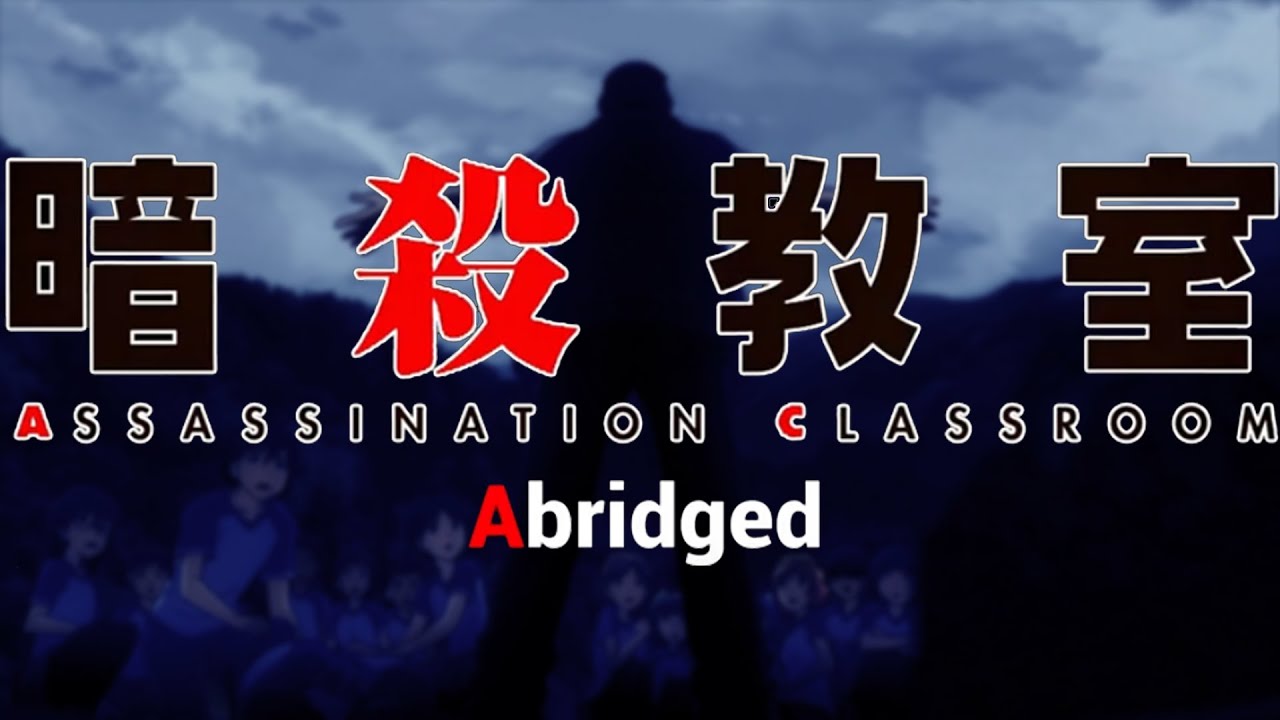 Assassination Classroom Abridged Episode 5 - One Big Happy Family (The Robot and The Switch)