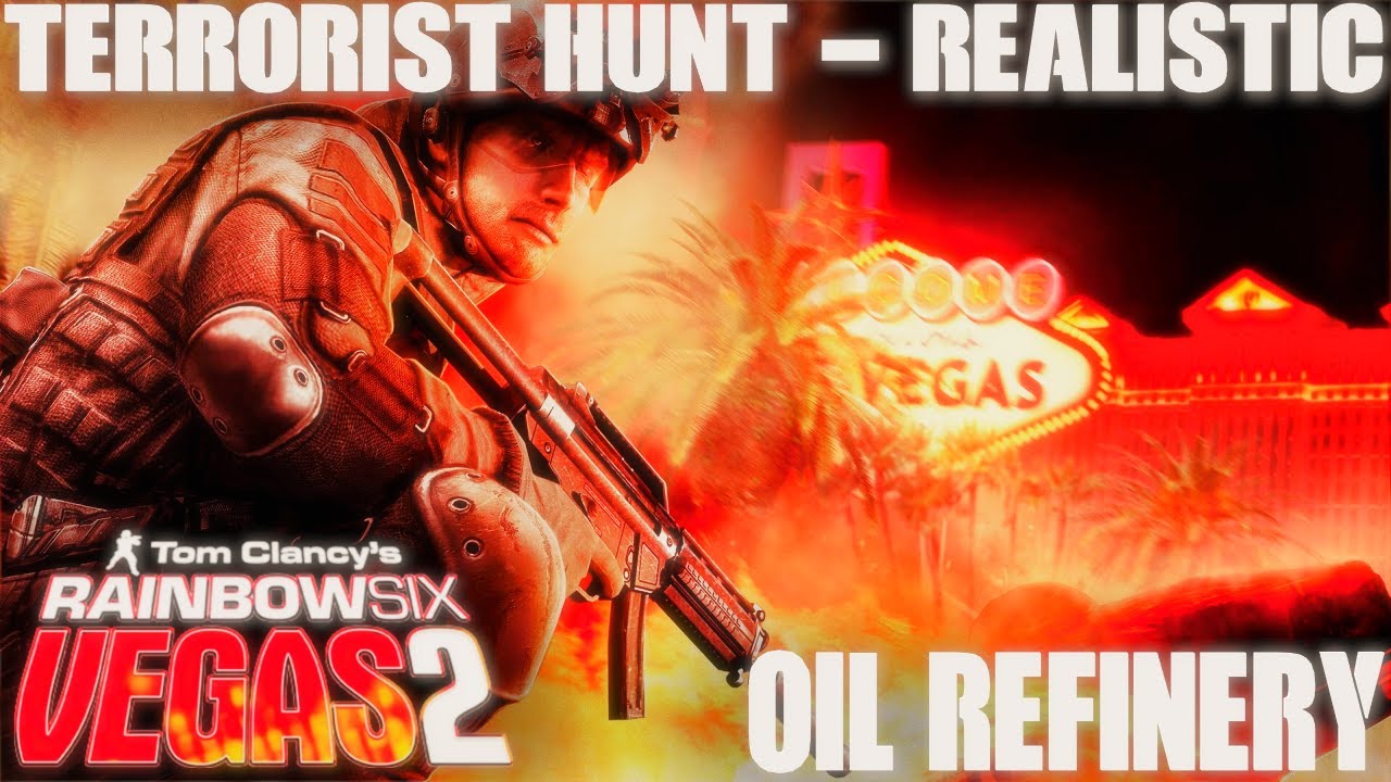 OIL REFINERY! | Rainbow Six Vegas 2 Terrorist Hunt | Realistic Difficulty
