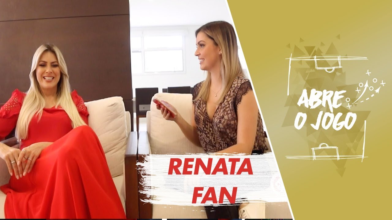 Abre o Jogo: Renata Fan