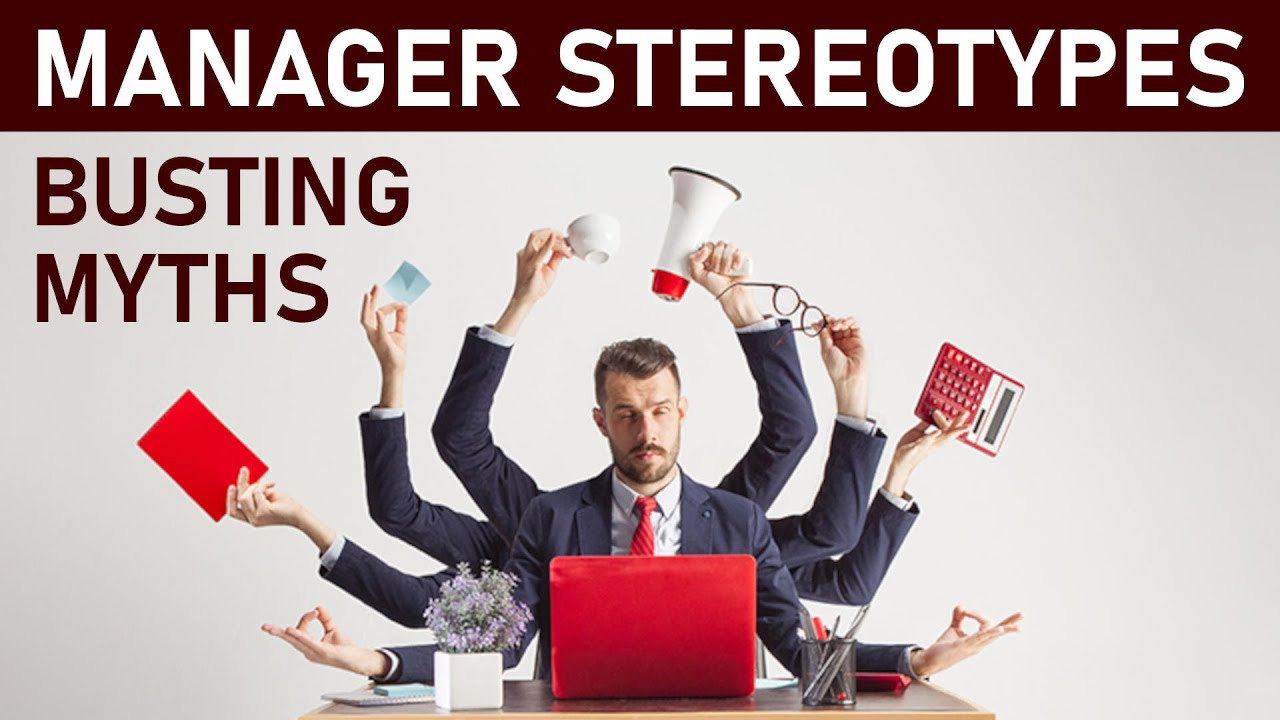 6 Surprising Truths About Management: Busting Common Myths