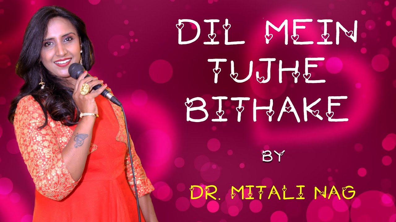 Dil Mein Tujhe Bithake | Dr. Mitali Nag | Chirag Desai
