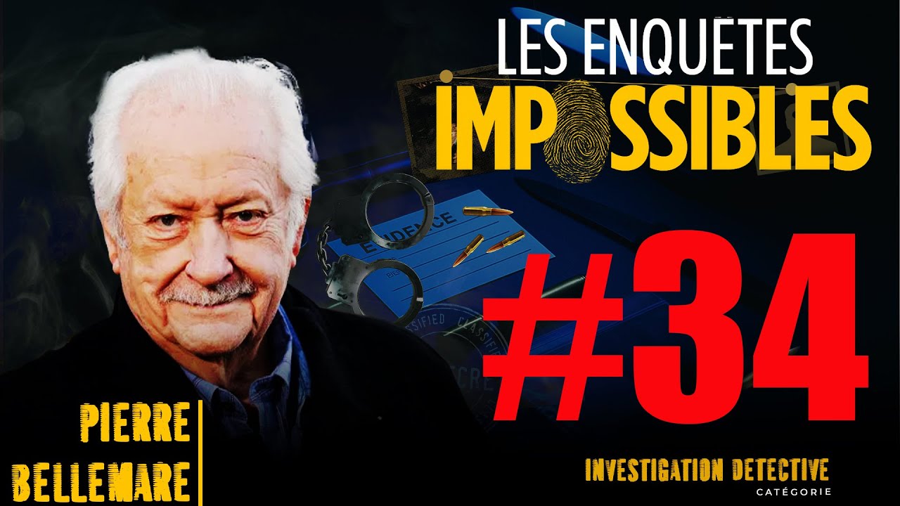 Les enquêtes impossibles - Investigation Détective - Pierre Bellemare - Crime France - Partie 34