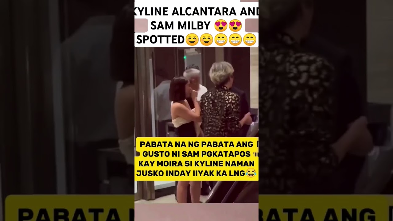 KYLINE ALCANTARA AND SAM MILBY 😍😍SPOTTED☺️☺️😁😁😁