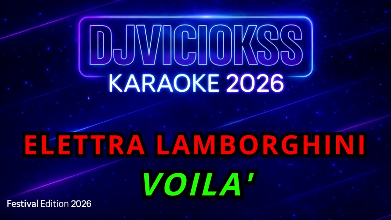 🎤 Sanremo 2026 | Elettra Lamborghini – Voilà 🎵 Karaoke con testo (Powered by 🎧 DjVicioKSS)