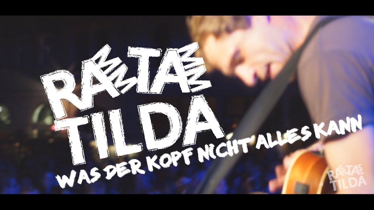 Ramm Tamm Tilda - Was der Kopf nicht alles kann (*Schutzgeld Song)